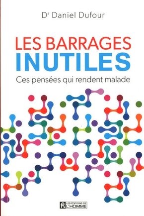 Les barrages inutiles daniel dufour