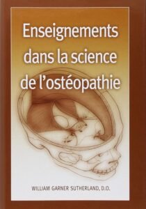 Enseignements dans la science de l'osteopathie Les origines de l'ostéopathie (Ostéopathe Lozère)