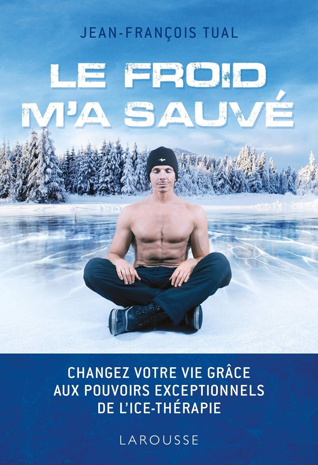 Le froid m’a sauvé | Jean-François Tuale